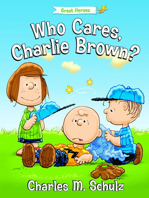 Title details for Who Cares, Charlie Brown? by Charles M. Schulz - Available